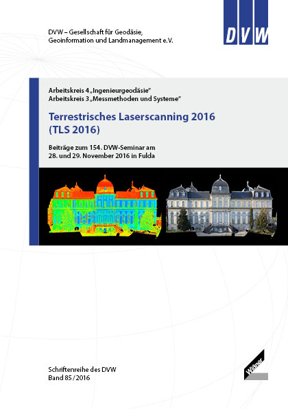 DVW-Schriftenreihe Band 85: Terrestrisches Laserscanning 2016 (TLS 2016)